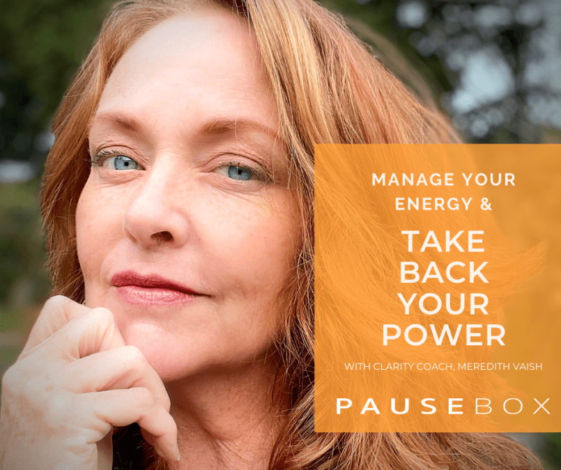 Manage Your Energy & Take Back Your Power